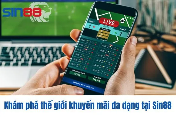Khám phá thế giới khuyến mãi đa dạng tại Sin88