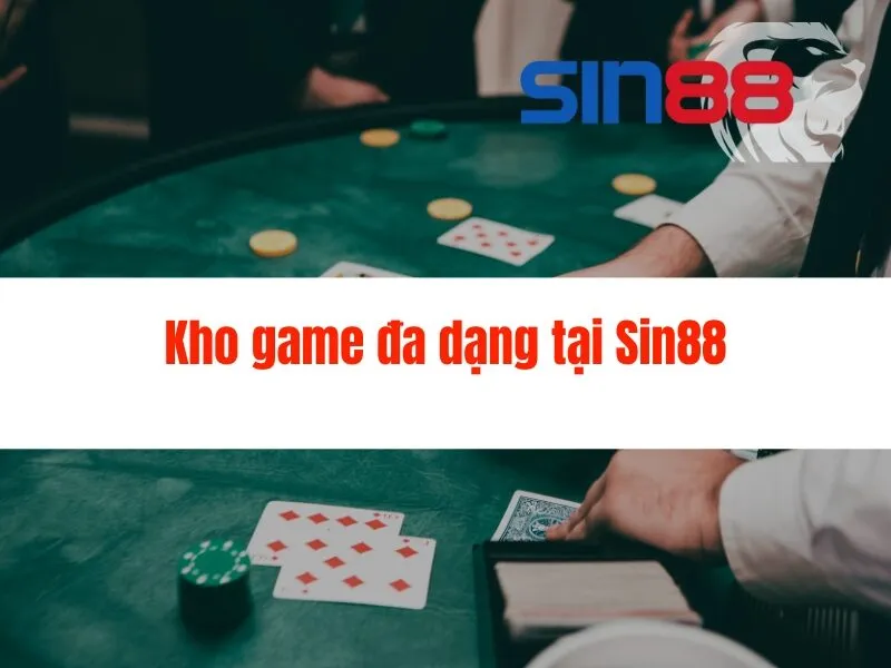 Sòng bạc trực tuyến Sin88 - Trải nghiệm đỉnh cao